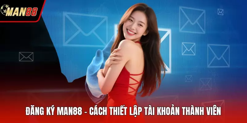 Đăng Ký MAN88