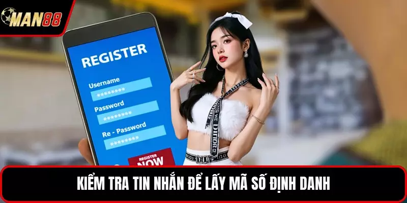Kiểm tra tin nhắn để lấy mã số định danh
