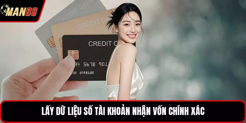Lấy dữ liệu số tài khoản nhận vốn chính xác