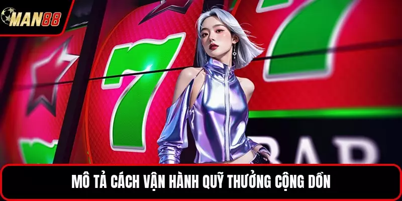 Nổ Hũ Là Gì - Định Nghĩa Chuẩn Xác Về Game Quay Số Mô tả cách vận hành quỹ thưởng cộng dồn