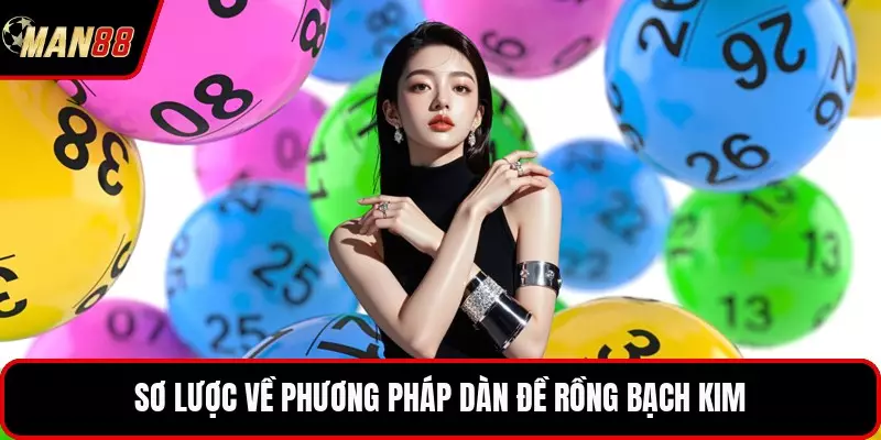 Sơ lược về phương pháp dàn đề rồng bạch kim