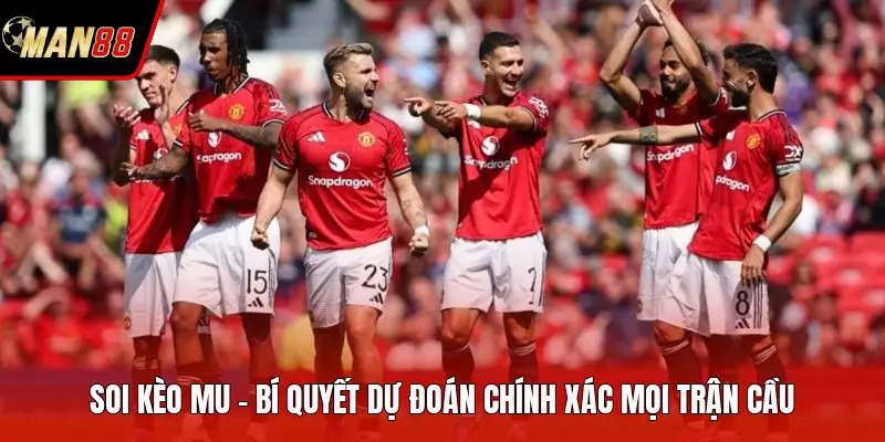 Soi Kèo MU