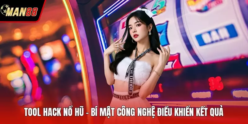 Tool Hack Nổ Hũ