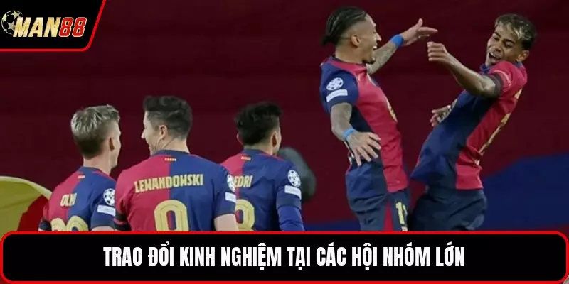 Trao đổi kinh nghiệm tại các hội nhóm lớn